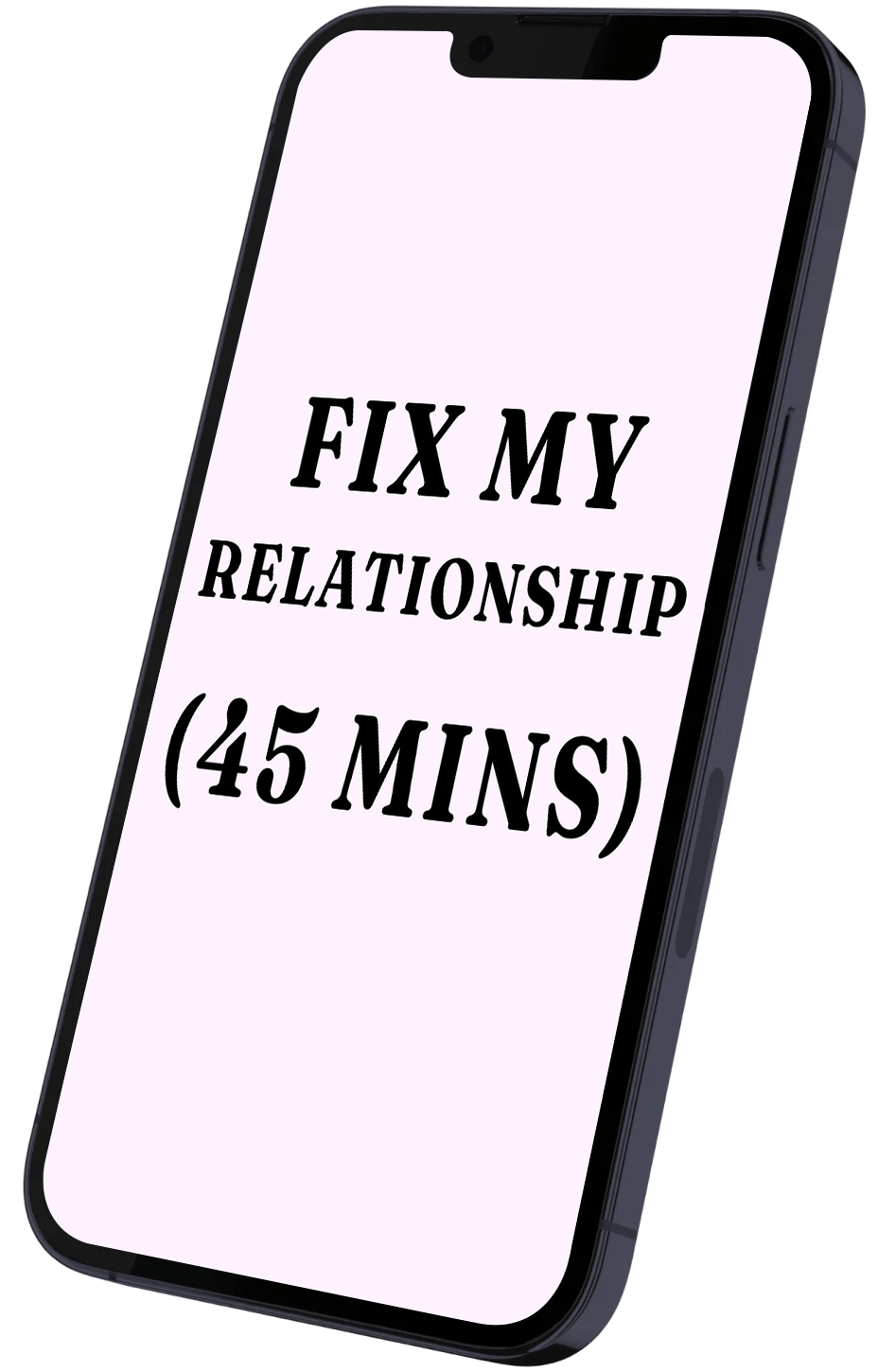 A smartphone displays the text "FIX MY RELATIONSHIP (45 MINS)" on a light pink background, suggesting a quick relationship advisory session.